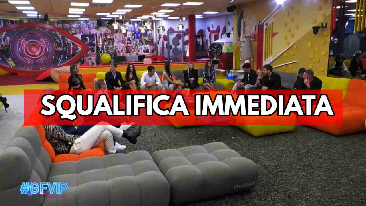 Grande Fratello Vip: squalifica immediata